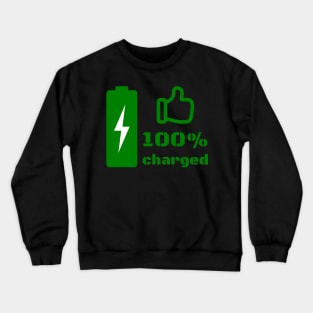 Charged to 100% Crewneck Sweatshirt